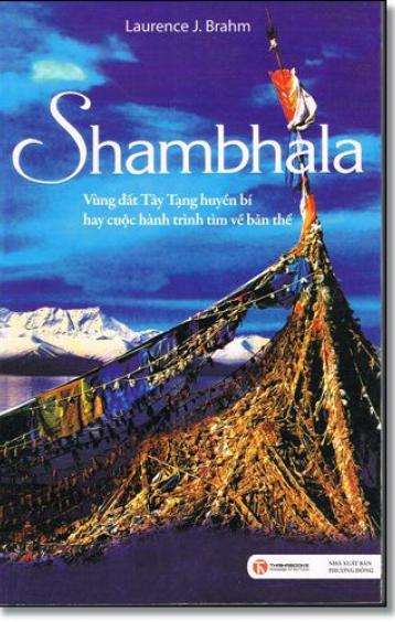 Ảnh bìa; Shambhala - Vùng Đất Tây Tạng Huyền Bí Hay Cuộc Hành Trình Tìm Về Bản Thể