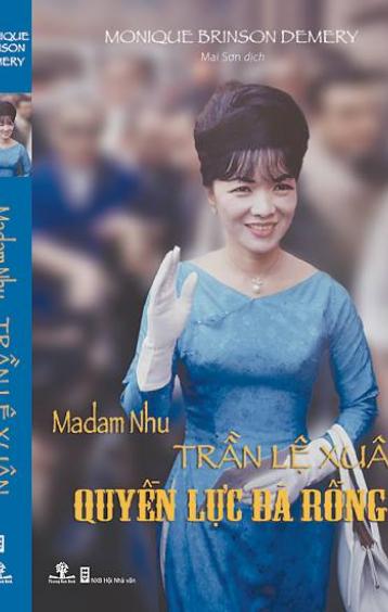 Ảnh bìa: MADAM NHU TRẦN LỆ XUÂN- QUYỀN LỰC BÀ RỒNG