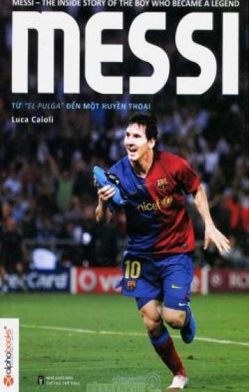Ảnh bìa: Messi - Từ “El Pulga” đến một huyền thoại