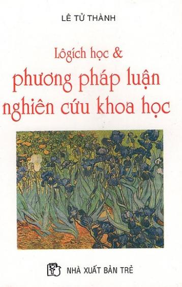 LOGIC HỌC VÀ PHƯƠNG PHÁP LUẬN NGHIÊN CỨU KHOA HỌC