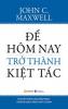 Ảnh bìa: Để Hôm Nay Trở Thành Kiệt Tác