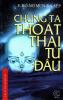 Ảnh bìa: Chúng Ta Thoát Thai Từ Đâu?