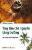 Ảnh bìa; Truy Tìm Căn Nguyên Tăng Trưởng