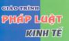GIÁO TRÌNH PHÁP LUẬT KINH TẾ