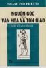 NGUỒN GỐC CỦA VĂN HÓA VÀ TÔN GIÁO