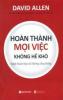 Hoàn Thành Mọi Việc Không Hề Khó